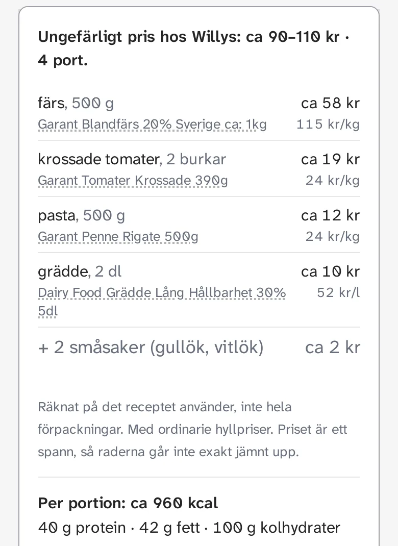 Prisrutan för ett eget receptkort, Pasta med köttfärssås. Ungefärligt pris hos Willys: ca 90 till 110 kr, 4 portioner. Färs 500 g ca 58 kr, krossade tomater 2 burkar ca 19 kr, pasta 500 g ca 12 kr, grädde 2 dl ca 10 kr, och två småsaker, gullök och vitlök, ca 2 kr. Längst ner: per portion ca 960 kcal, 40 g protein, 42 g fett och 100 g kolhydrater.